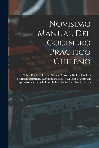 novisimo manual del cocinero práctico chileno