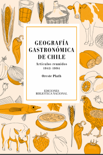 LIBRO GEOGRAFÍA GASTRONÓMICA DE CHILE