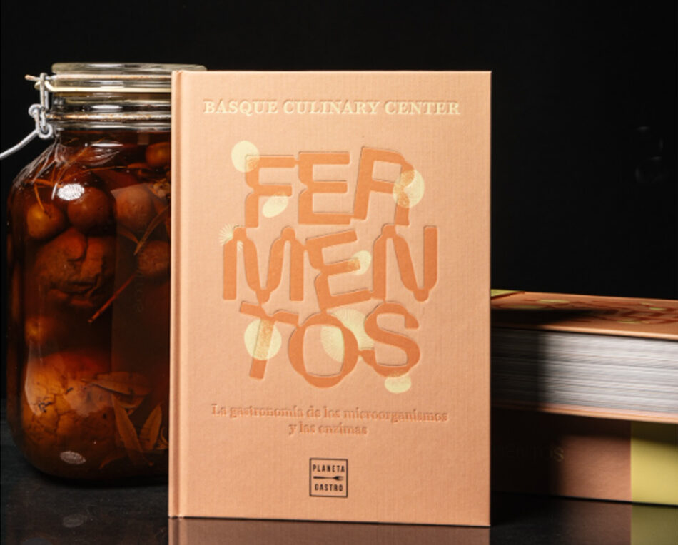 Fermentos: el libro de Basque Culinary Center que revoluciona la fermentación